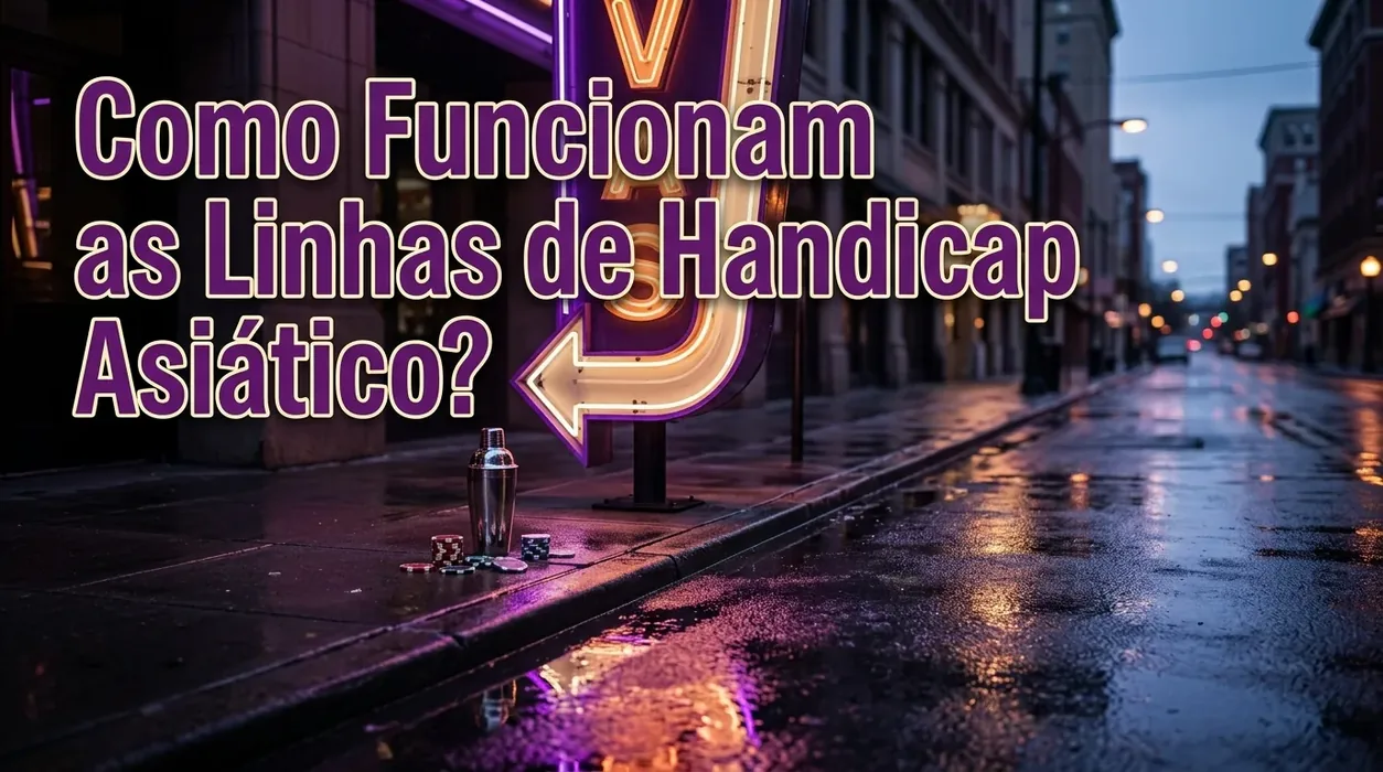 Neon sign illuminating a rain-slicked street, explaining Asian Handicap lines.